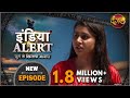 India Alert | New Episode 391 | Dua ( दुआ ) | इंडिया अलर्ट Dangal TV Channel