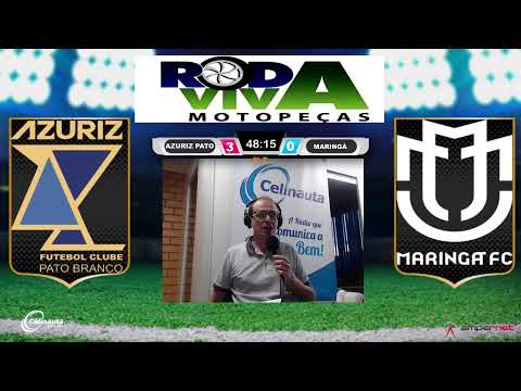 AZURIZ PATO BRANCO X MARINGÁ - PARANAENSE DE FUTEBOL  - AO VIVO
