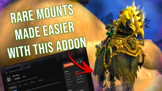 This Addon is a Must Have for World Spawn Rare Mounts - NPC Time Overview and Mounts