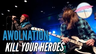 AWOLNATION - Kill Your Heroes (Live at the Edge)