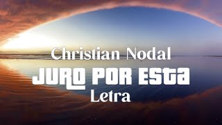 Christian Nodal - Juro Por Esta - Letra