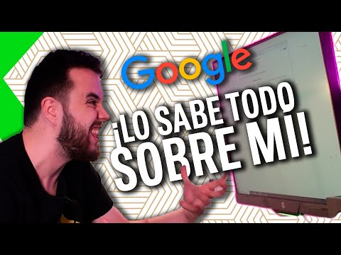 GOOGLE SABE TODO ESTO SOBRE TI