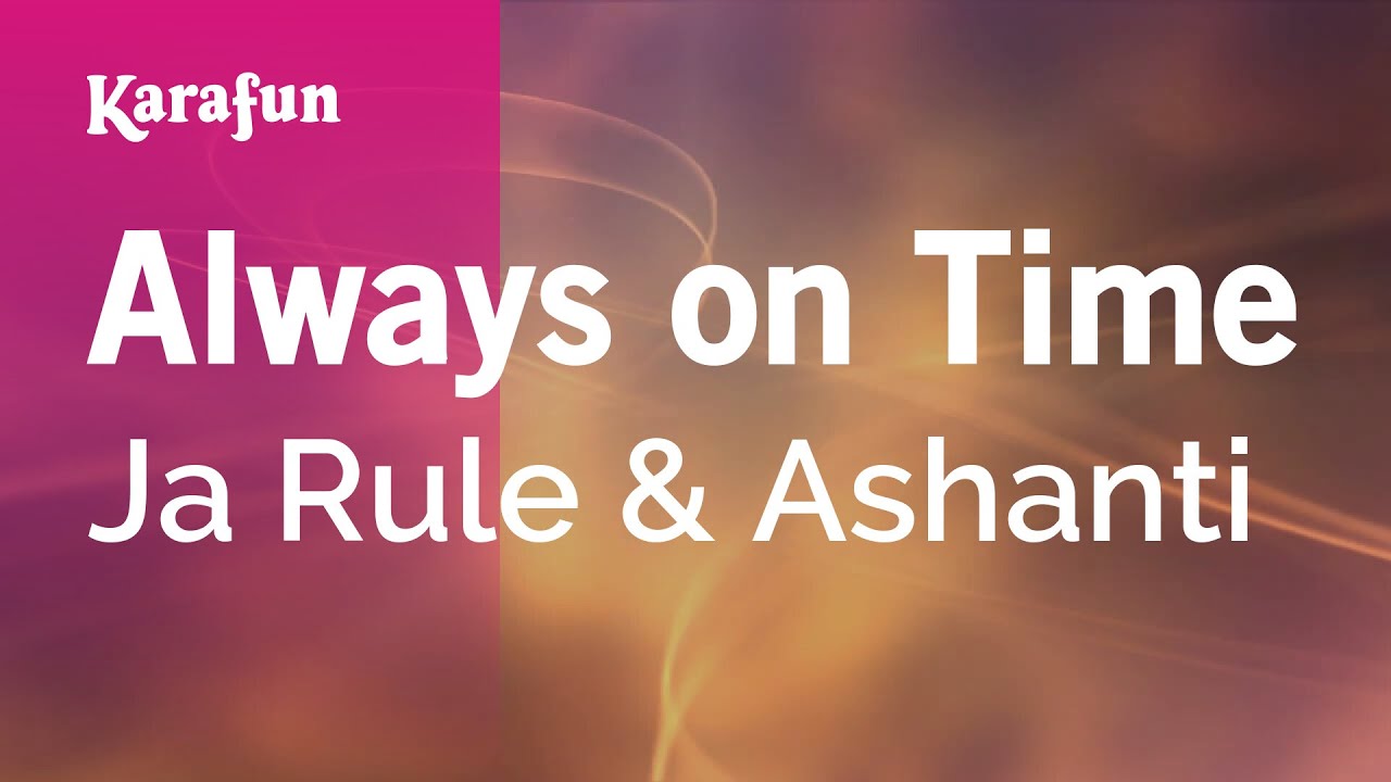 Always on Time - Ja Rule & Ashanti | Karaoke Version | KaraFun