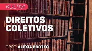Direitos Coletivos | Kultivi - Direitos Difusos, Coletivos e Individuais Homogêneos