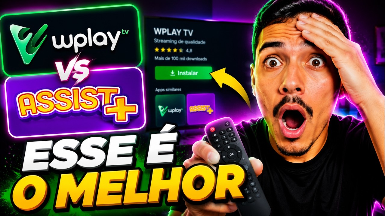 WPLAY TV ou ASSIST PLUS? Não instale antes de ver meu depoimento!