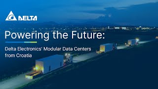 Powering the Future: Delta Electronics' Modular Data Centers from Croa