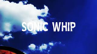 Sonic Whip - Paradise video