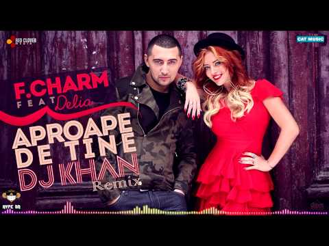 F.Charm feat. Delia - aproape de tine (Dj Khan remix)