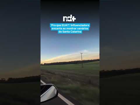‘Pra que EUA?’: Influenciadora encanta ao mostrar cenários de Santa Catarina