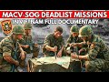 MACV SOG Deadliest Operations In Vietnam Full 2 Hour Documentary
