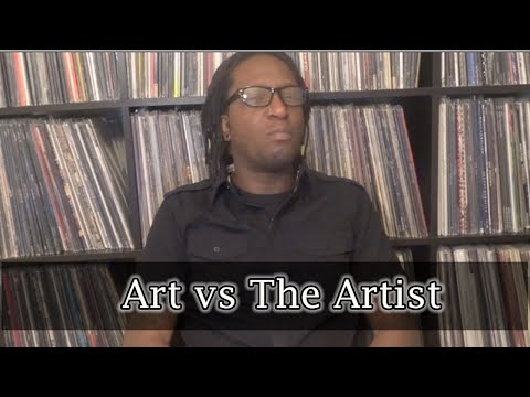 Separation Of Art & Artist / Should Art Be Controversial?