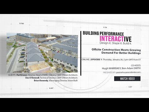 BPI Series Season 2 - Episode 1 - Offsite construction meets growing demand for better buildings