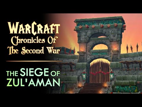 Chronicles of the Second War - The Siege of Zul'Aman