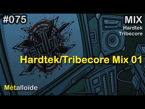 Métalloïde - Hardtek/Tribecore Mix 01