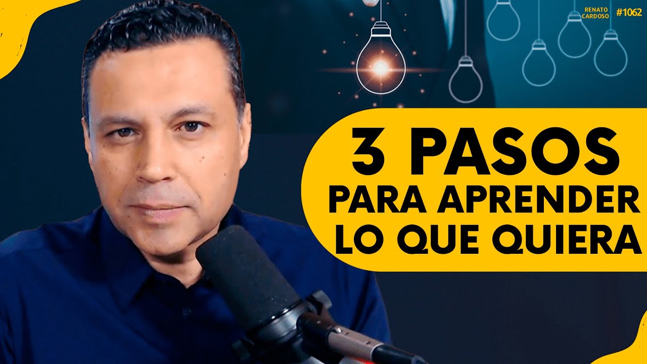 3 PASOS PARA APRENDER LO QUE QUIERA