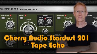 Video thumbnail for Cherry Audio Stardust 201 Tape Echo by UDi Audio