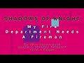 SHADOWS OF KNIGHT-My Fire Department Needs A Fireman (vinyl)