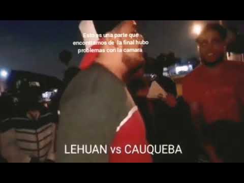 LEHUAN vs CAUQUEBA || FINAL || Fecha 1 Torneo 2020 || BHZ FRESTYLERS