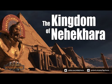 The Kingdom of Nehekhara [Total War: Warhammer 3] [Immortal Empires]