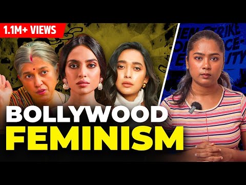 Bollywood Feminism is ruining our minds | Keerthi History