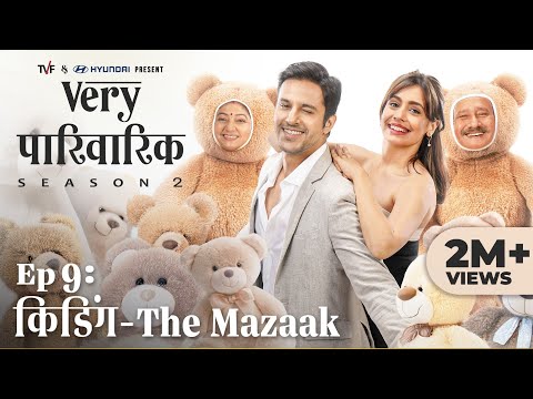 Very Parivarik Season 2 | EP9 - Kidding: The Mazaak | A TVF Weekly Show