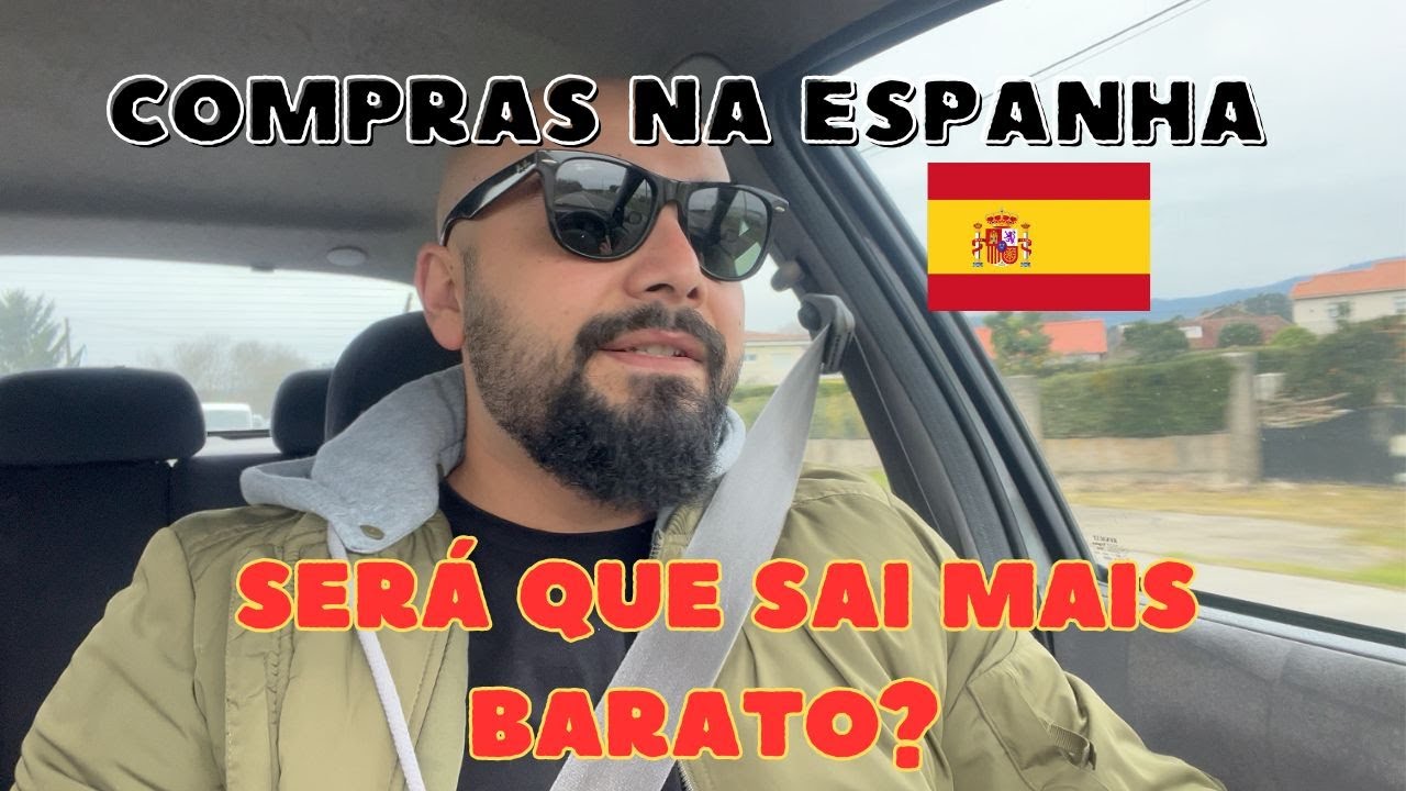 COMPRAR NA ESPANHA! A VANTAGEM DE MORAR NA FRONTEIRA.