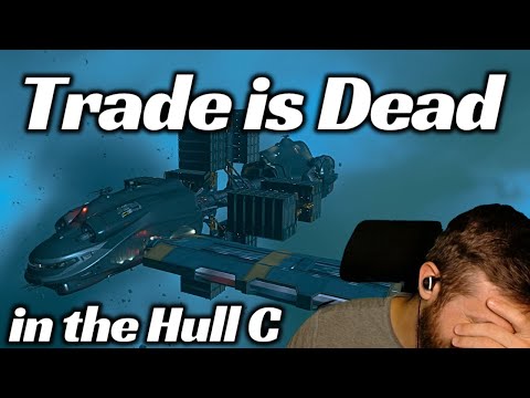 AVOID THIS - Misc Hull C Trading in Star Citizen 4.5