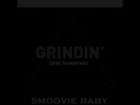 Smoovie Baby - Grindin' (prod. AkaFrank) [Thizzler.com]