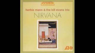 Herbie Mann & The Bill Evans Trio   "Nirvana" from LP "Nirvana" - 1960