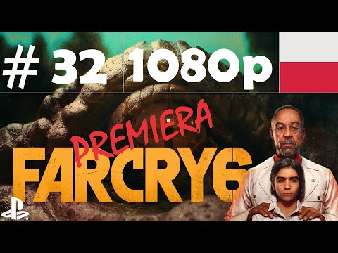 Far Cry 6 🏝🔥 - odc.32 - Ninjerilla - gameplay PL 1080p [PREMIERA] [POBOCZNE]