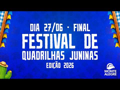 FESTIVAL DE QUADRILHAS JUNINAS DE MONTE ALEGRE-RN 2026 | GRANDE FINAL