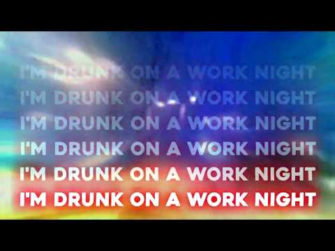 Video thumbnail for Drunk on a Work Night