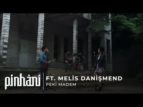 Pinhani ft. Melis Danişmend - Peki Madem