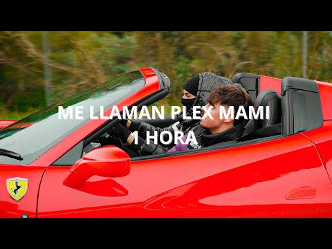 Me llaman Plex mami 1 HORA - Flow Violento