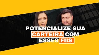POTENCIALIZE SUA CARTEIRA COM ESSES FIIS