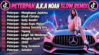 Download lagu PETERPAN A.K.A NOAH | REMIX FULLBASS | DJ TIKTOK mp3