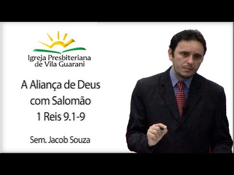 A Aliança de Deus com Salomão - 1 Reis 9.1-9 | Sem. Jacob Souza