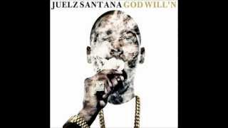 Wanna Be Me - Juelz Santana (God Will&#39;n - Mixtape)