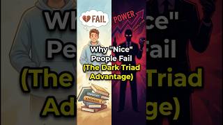 Nice People Fail (The Dark Triad Explains It) #DarkTriad #CareerStrategy #Psychology