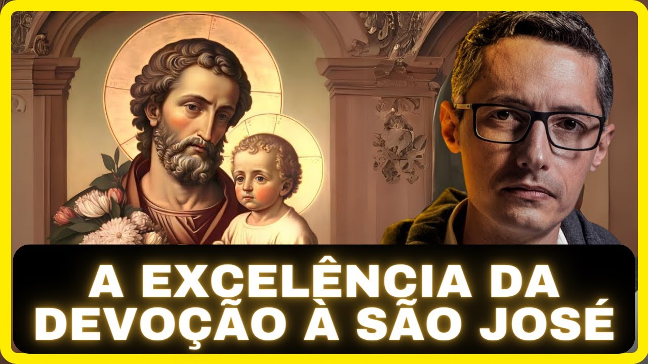 A Excelência da Devoção à São José | Prof. Raphael Tonon