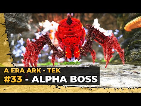 #33 [TEK] Spider Boss Alpha Ark - The Ark Era