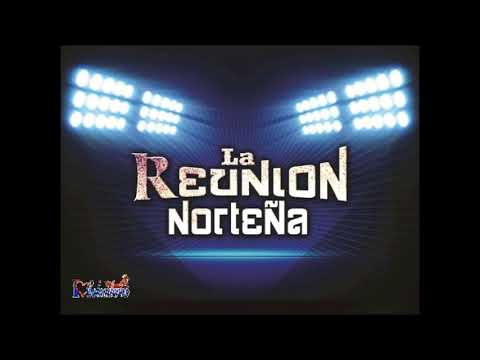 La Reunion Norteña - Se Mamo El Becerro (En Vivo)