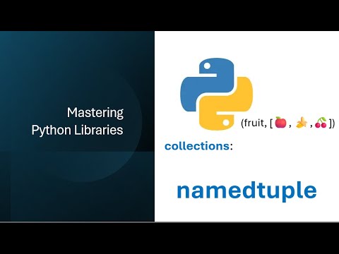 Mastering Python Collections Module Namedtuple
