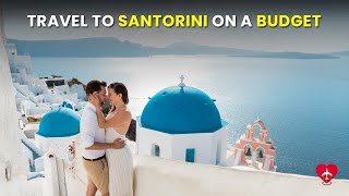 6 Day Budget Travel Itinerary To Santorini | Places To Visit In Santorini | Santorini Travel Guide