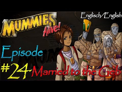 *~Mummies Alive!~* | Episode #24 | Married to the Geb