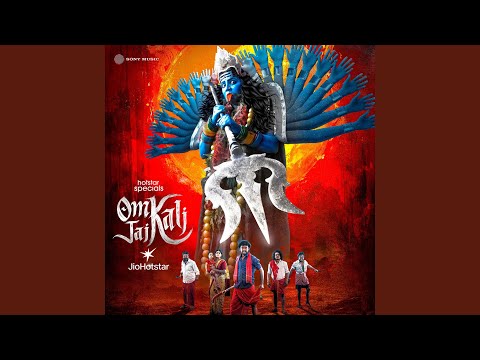 Om Kali Jai Kali (Title Track) — Om Kali Jai Kali