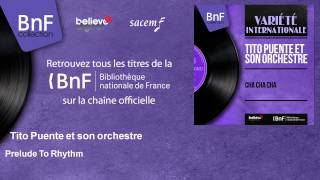 Tito Puente et son orchestre - Prelude To Rhythm