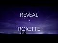 Reveal - Roxette (Lyrics & Traducción)