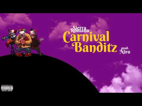 Sierra Romana - Carnival Banditz (prod. Niro) | EXCLUSIVE