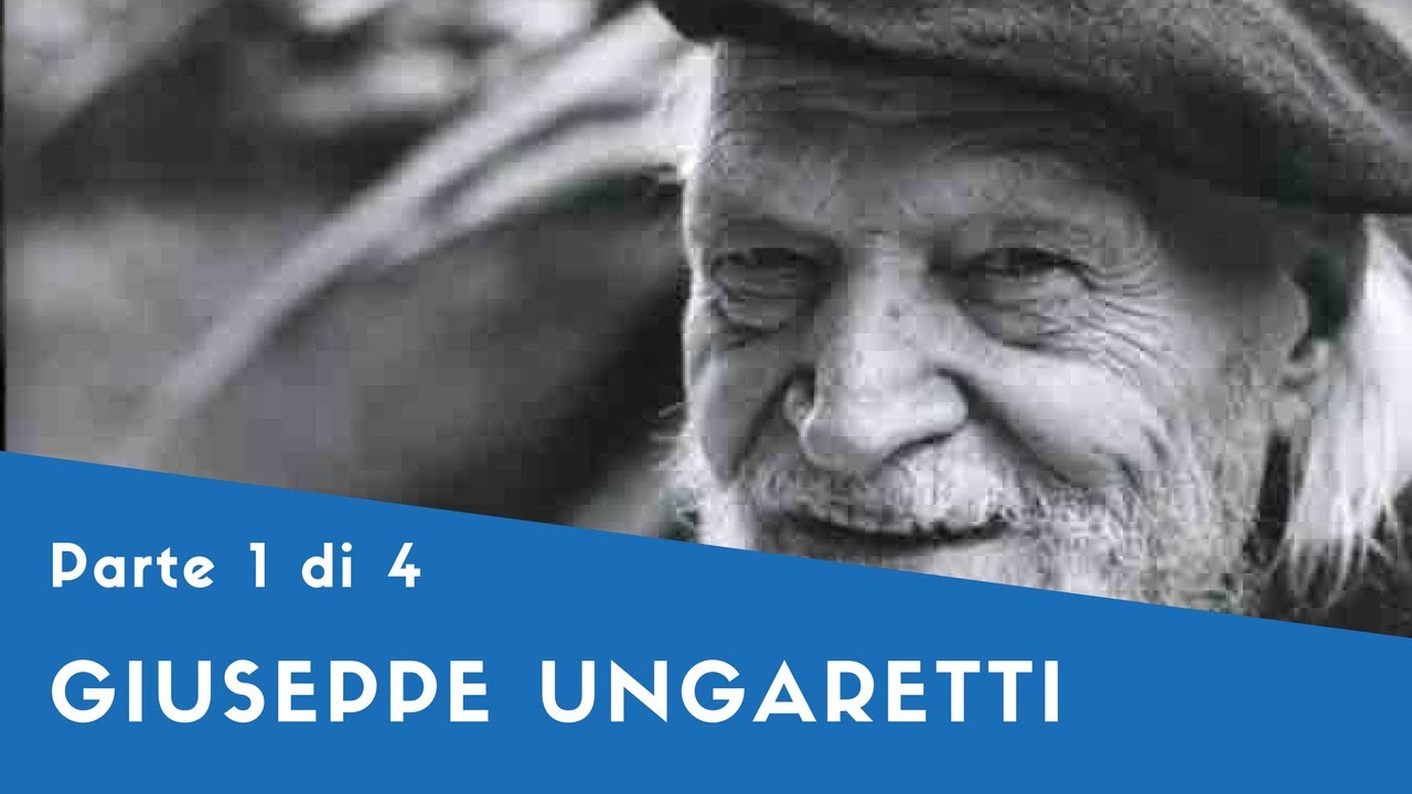 Giuseppe Ungaretti - Parte I (L'Egitto, La Voce, la Grande Guerra, "Il Porto Sepolto")